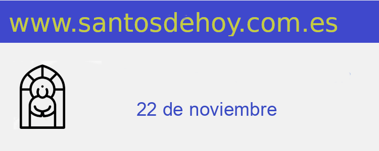 santo del 22 de noviembre
