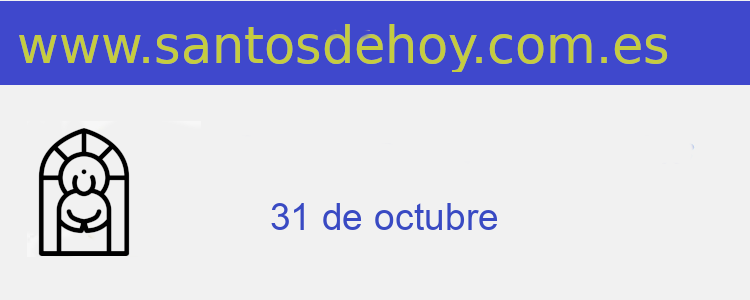 santo del 31 de octubre