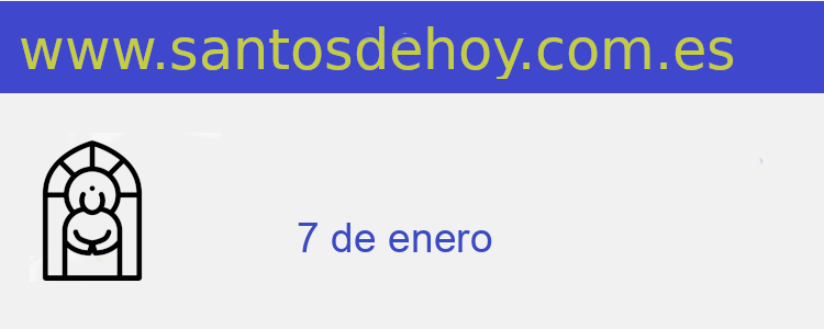 santo del 7 de enero